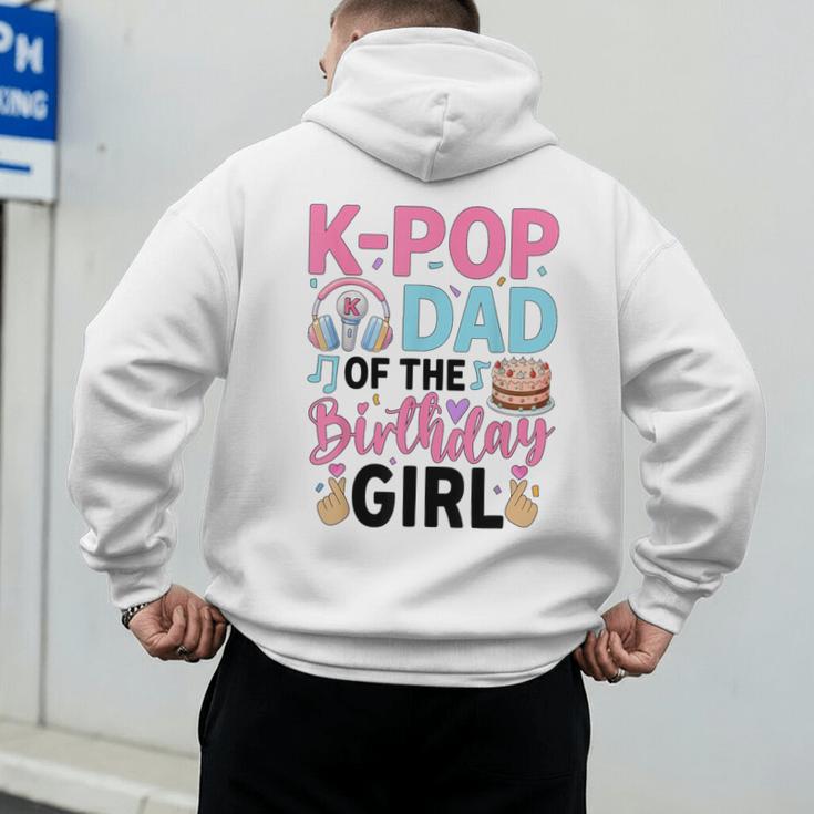 K-Pop Dad Of The Birthday Girl K Pop Birthday Party Men's Hoodie Back Print