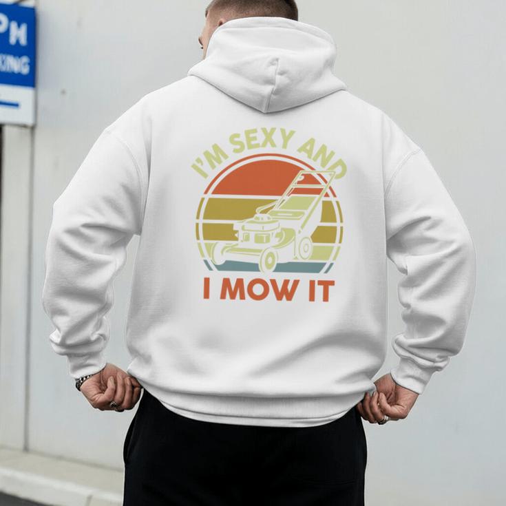 Lawn Mowing Dad Im Sexy And I Mow It Mower Garden Premium Tri-Blend Men's Hoodie Back Print