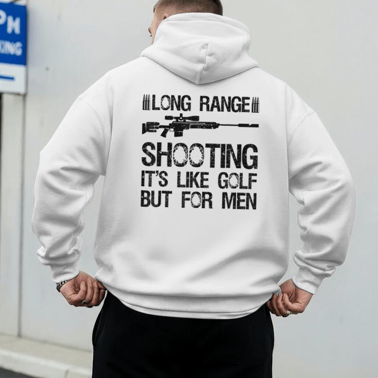 Long Range Shooting It's Like Golf But For Men Dad Men Men's Hoodie Back Print