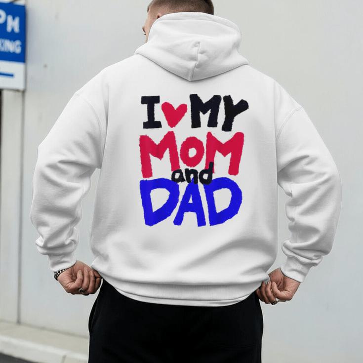 I Love My Mom And Dad Idea Shirt Men's Hoodie Back Print