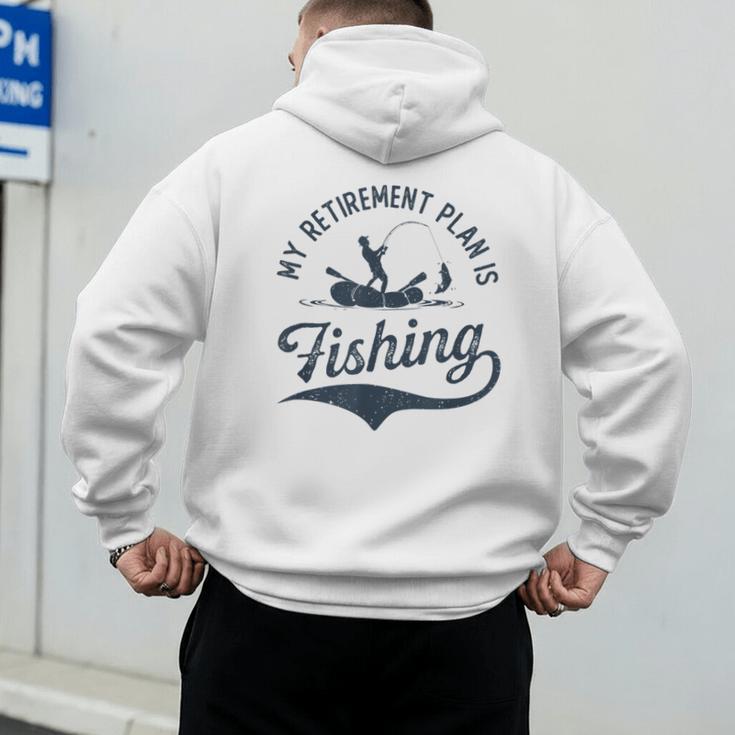 My Retirement Plan Is Fishing Fishermen Dad Grandpa Men's Hoodie Back Print