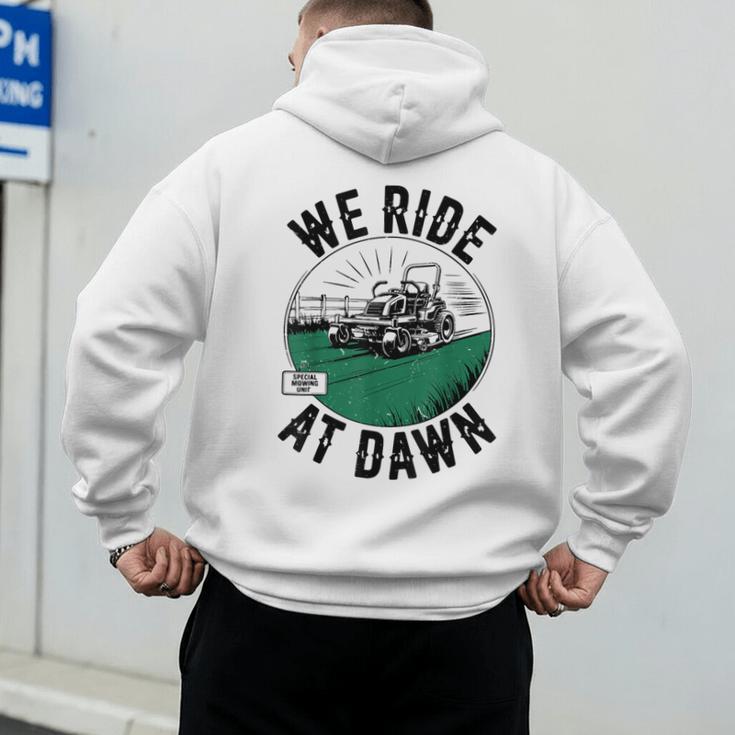 We Ride At Dawn Lawn Mower Zero-Turn Dad Mowing Men's Hoodie Back Print