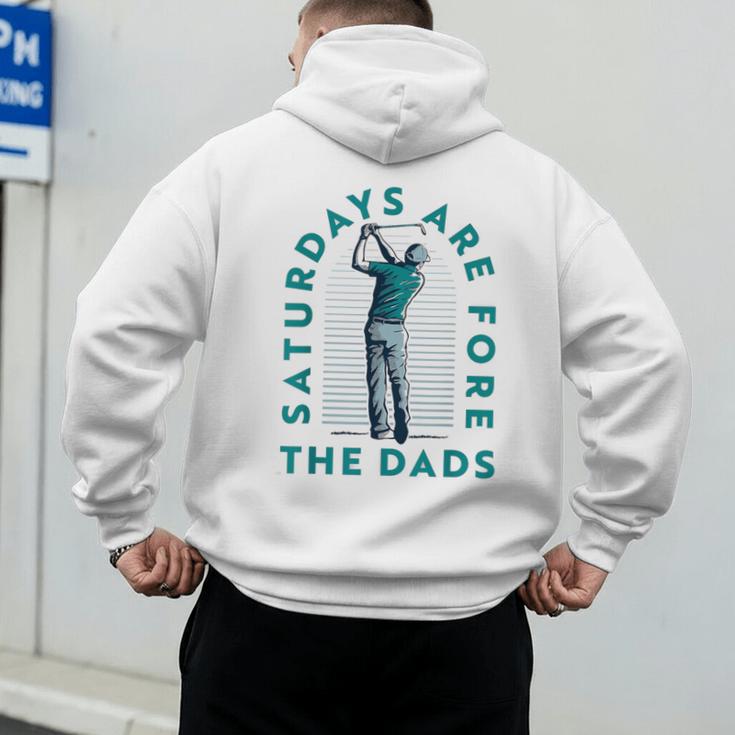 Saturdays For Dads Golfer Father's Day Men's Hoodie Back Print
