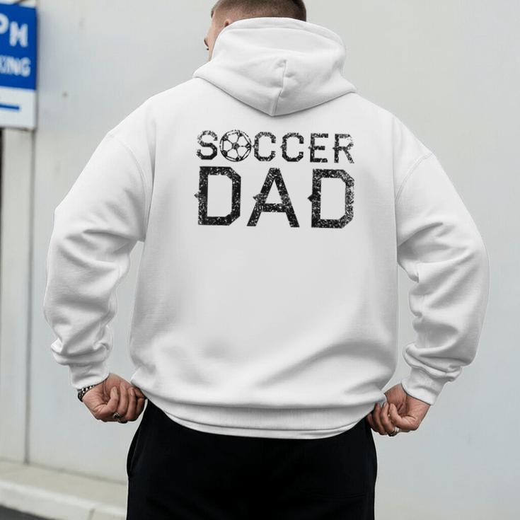Soccer Dad Player Daddy Father Men's Hoodie Back Print Soccer Dad Player Daddy Father Men's Hoodie Back Print