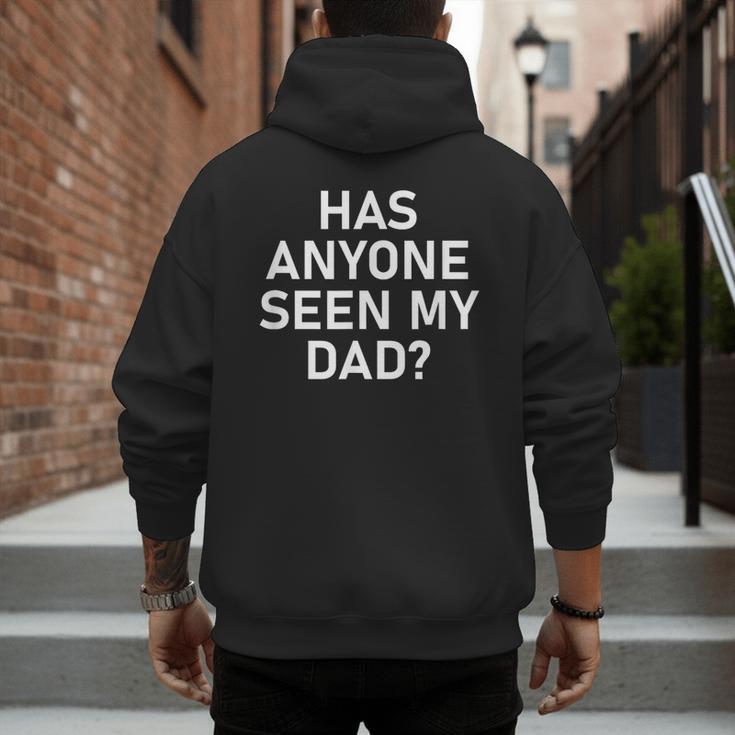 Has Anyone Seen My Dad Jokes Sarcastic Men's Hoodie Back Print Has Anyone Seen My Dad Jokes Sarcastic Men's Hoodie Back Print
