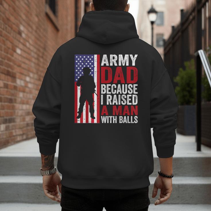Army Dad Because I Raised A Man With Balls Men's Hoodie Back Print