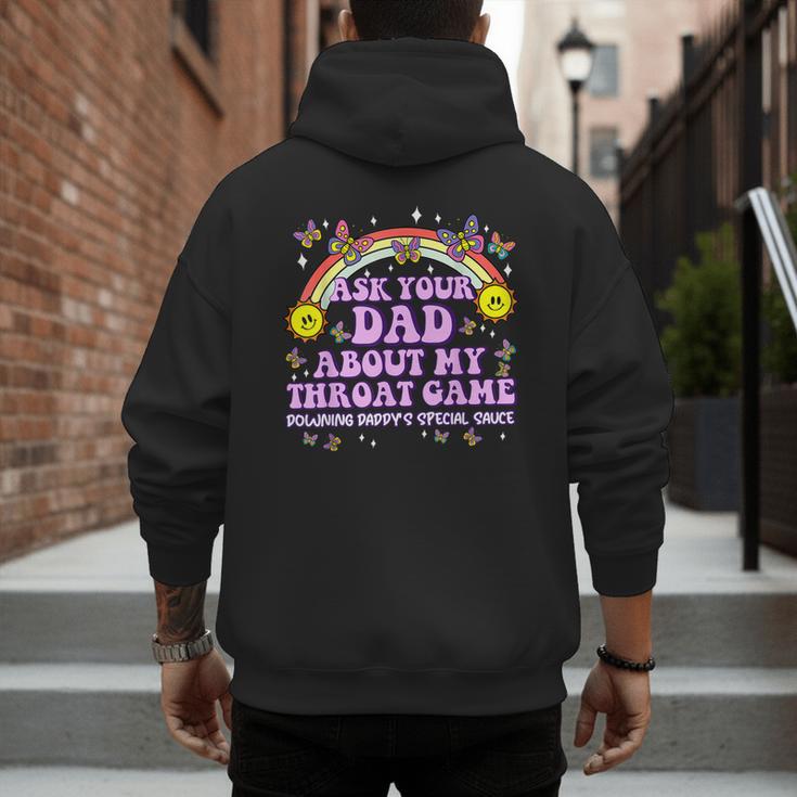 Ask Your Dad My Throat Game Embarrassing Adult Humor Men's Hoodie Back Print