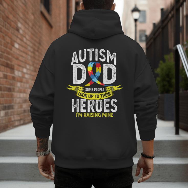 Autism Dad Some People Look Up To Their Heroes Autism Men's Hoodie Back Print