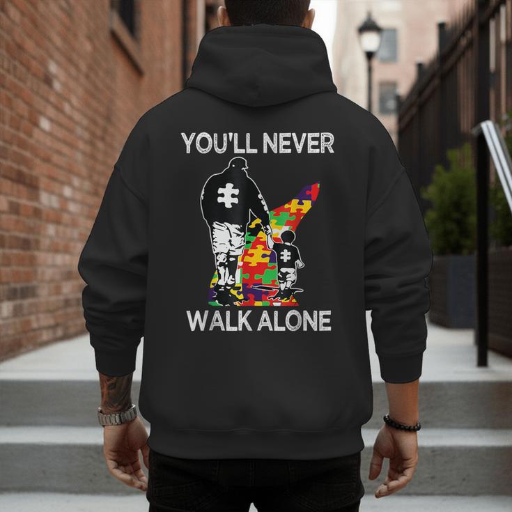 Autism Dad Support Alone Puzzle You'Ll Never Walk Men's Hoodie Back Print