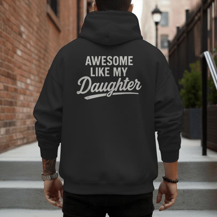 Awesome Like My Daughter Fathers Day Dad Men's Hoodie Back Print