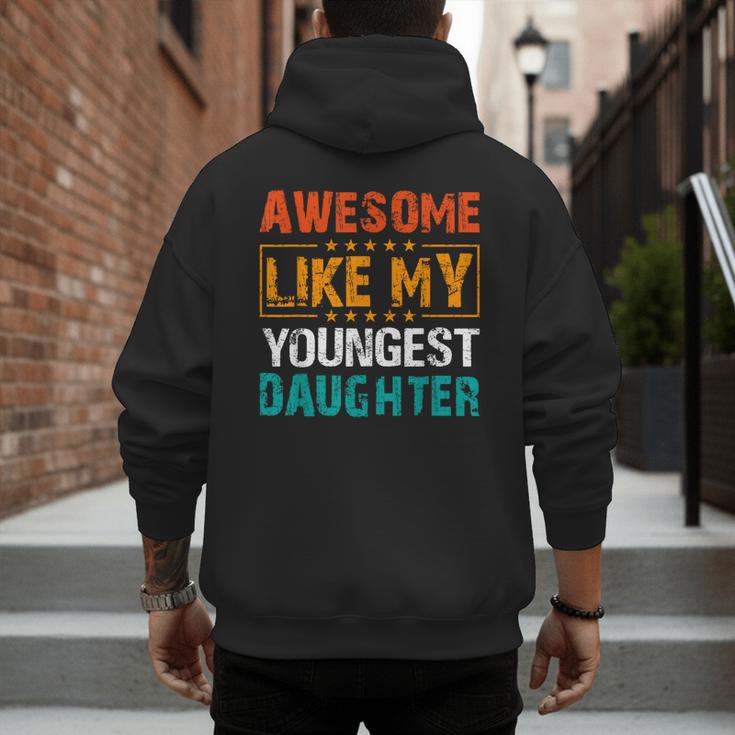 Awesome Like My Youngest Daughter Father’s Day Humor Dad Mom Men's Hoodie Back Print Awesome Like My Youngest Daughter Father’s Day Humor Dad Mom Men's Hoodie Back Print