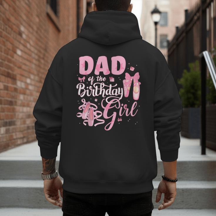 Ballerina Bday Dance Dad Of The Birthday Girl Ballet Dancer Men's Hoodie Back Print