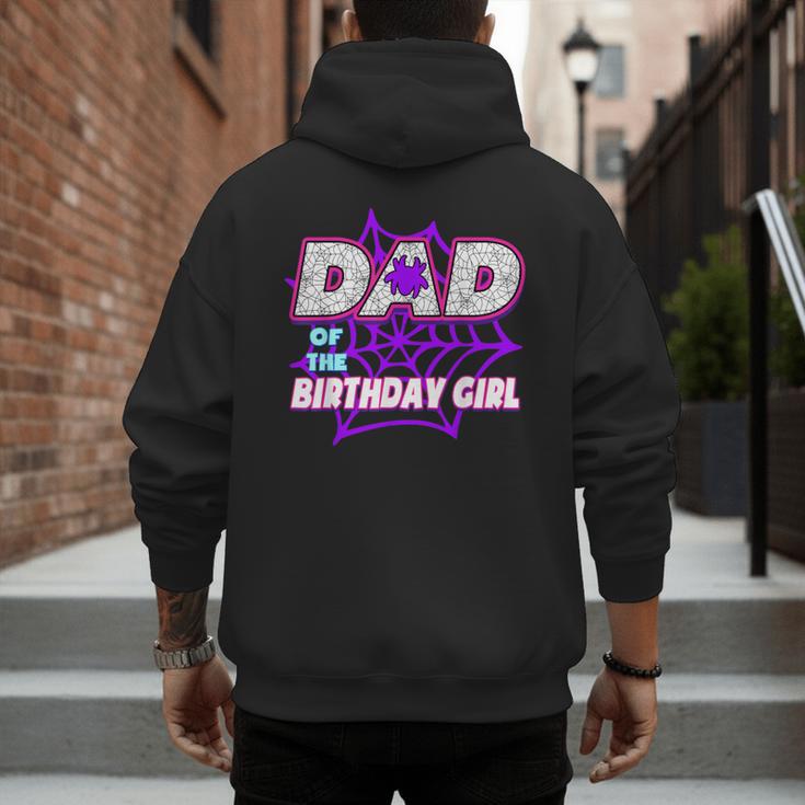 Birthday Girl Dad Of The Birthday Girl Spider Birthday Party Men's Hoodie Back Print