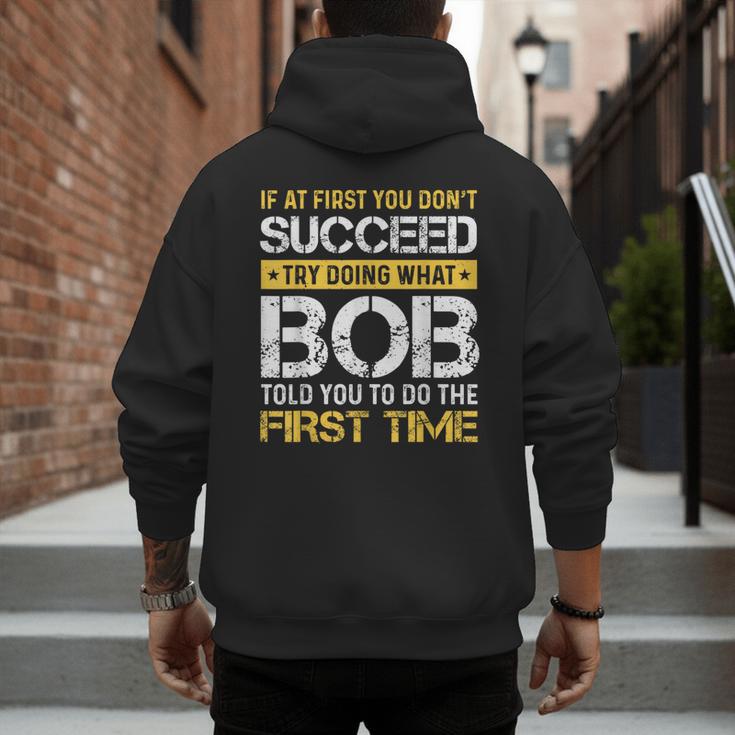 Bob If At First You Don't Succeed Father's Day Bob Dad Men's Hoodie Back Print