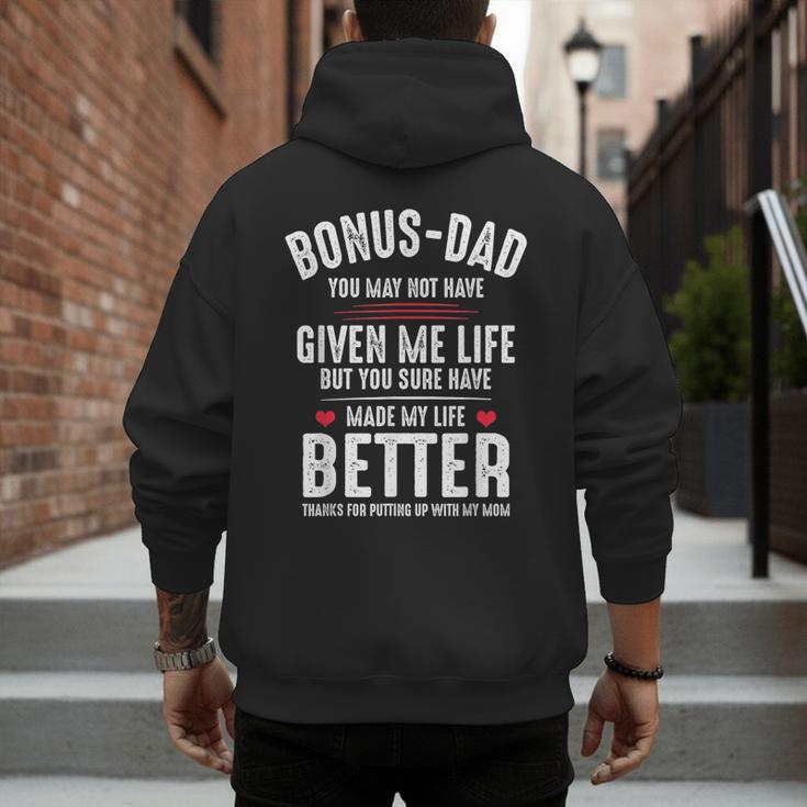Bonus-Dad May Not Have Given Me Life Made My Life Better Men's Hoodie Back Print