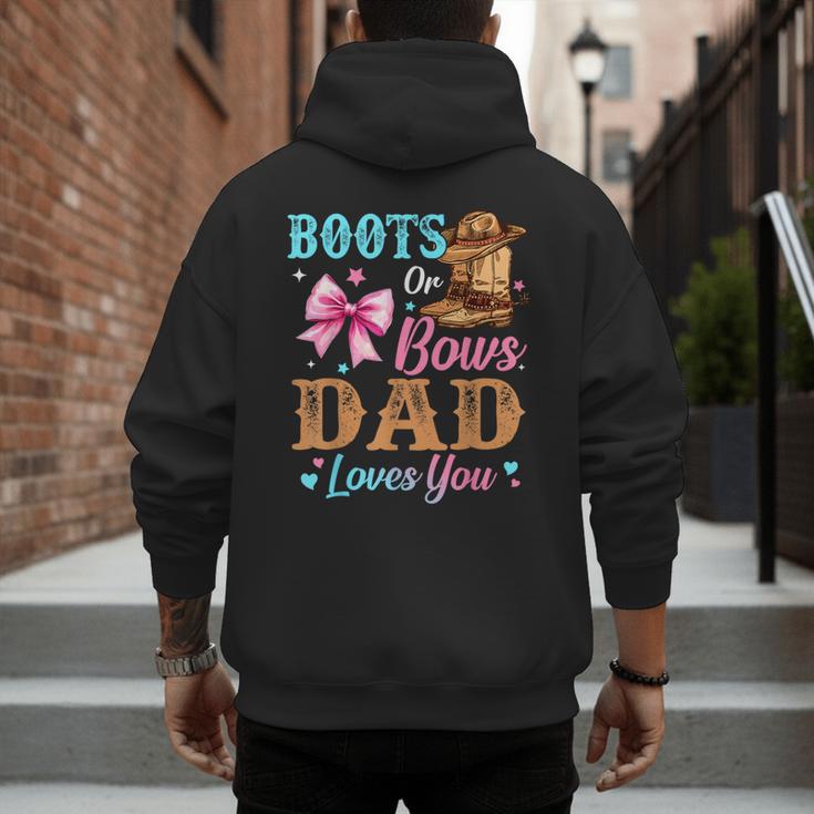 Boots Or Bows Dad Loves You Gender Reveal Daddy Men's Hoodie Back Print Boots Or Bows Dad Loves You Gender Reveal Daddy Men's Hoodie Back Print