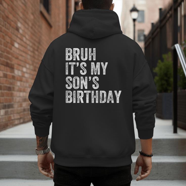 Bruh It's My Son's Birthday Birthday Mom Dad Men's Hoodie Back Print