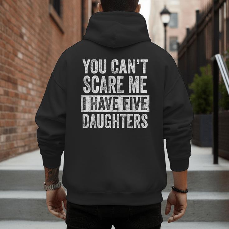 You Can't Scare Me I Have Five Daughters Mom Dad Joke Men's Hoodie Back Print