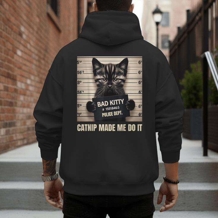 Catnip Made Me Do It Mugshot For Cat Lover Cat Mom Cat Dad Men's Hoodie Back Print