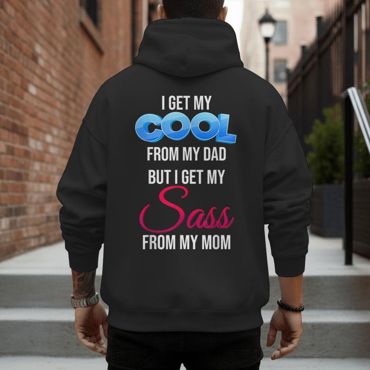 I Get My Cool From My Dad But I Get My Sass From My Mom Men's Hoodie Back Print