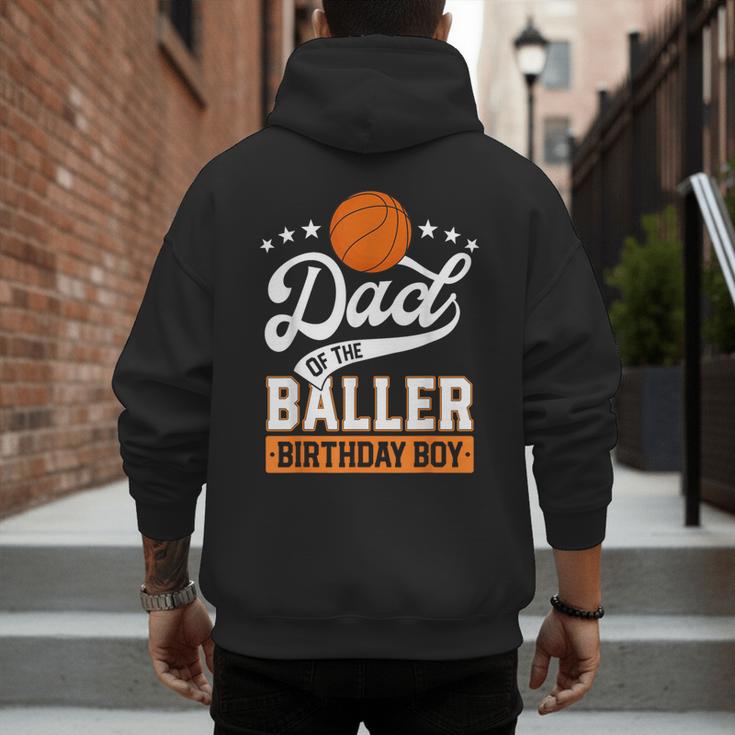 Dad Of The Baller Birthday Boy Basketball Themed Party Men's Hoodie Back Print