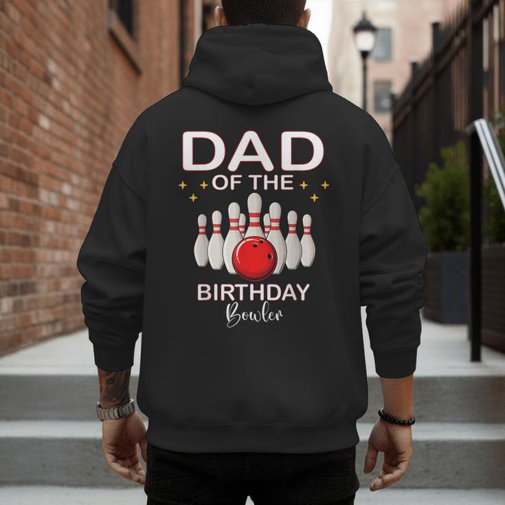Dad Of The Birthday Bowler Kid Boy Girl Bowling Party Family Men's Hoodie Back Print