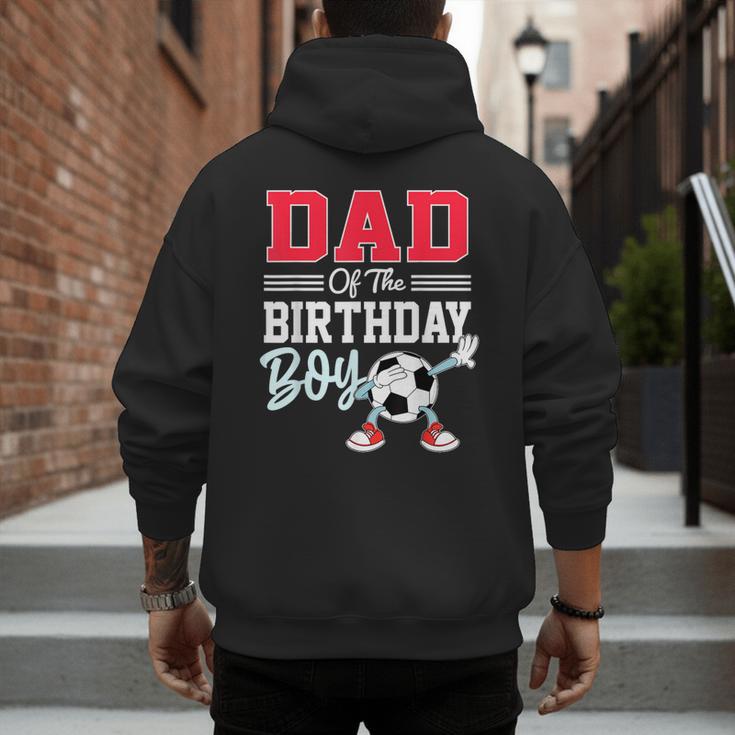Dad Of The Birthday Boy Shirt Soccer Party Family Daddy Men's Hoodie Back Print