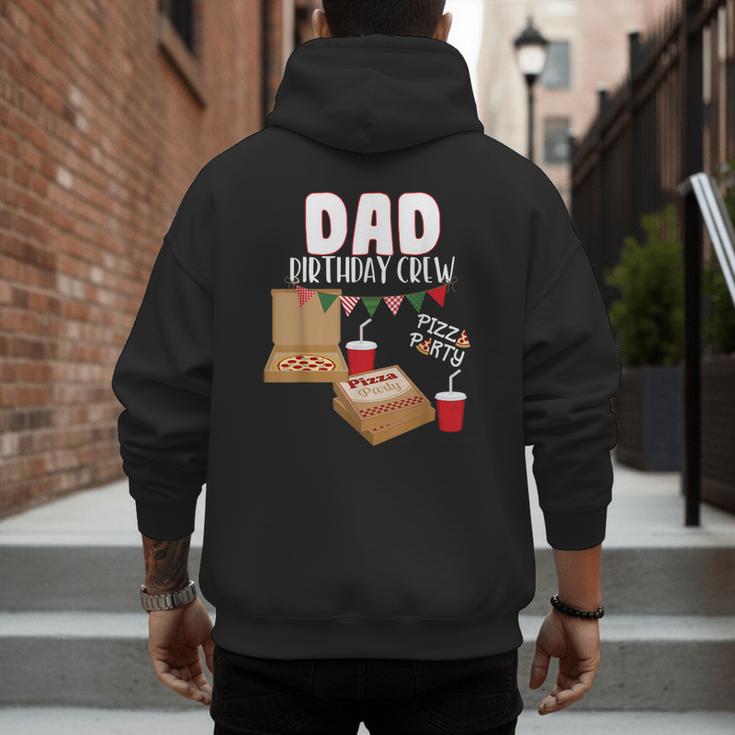 Dad Birthday Crew Pizza Theme Birthday Pizza Lover Party Men's Hoodie Back Print