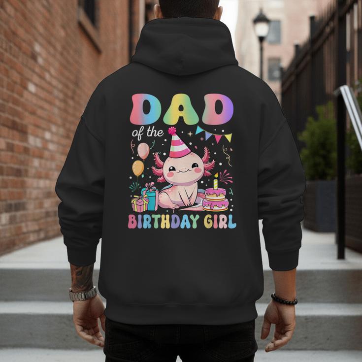 Dad Of The Birthday Girl Axolotl Bday Party Family Men's Hoodie Back Print