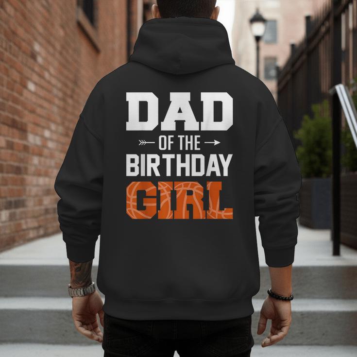 Dad Of The Birthday Girl Basketball Dad Family Matching Men's Hoodie Back Print