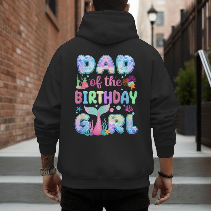 Dad Of The Birthday Mermaid Girl Family Matching Party Men's Hoodie Back Print