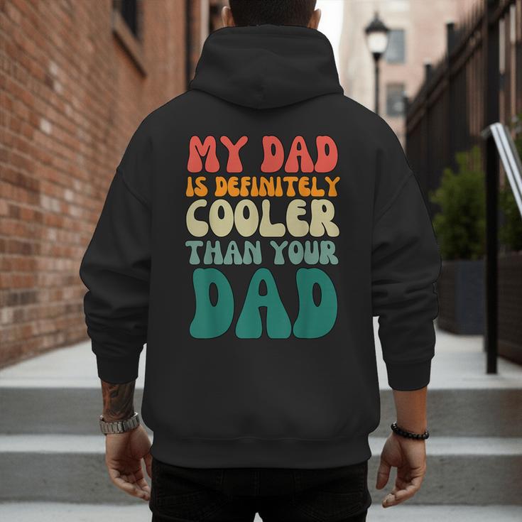 My Dad Is Cooler Than Your Dad Groovy Son Daughter Dad Men's Hoodie Back Print