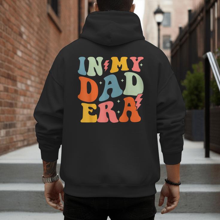 In My Dad Era Groovy Papa Daddy Fathers Day For Men Men's Hoodie Back Print