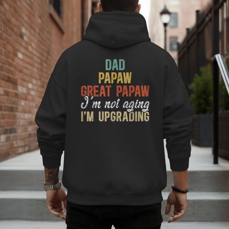 Dad Papaw Great Papaw I'm Upgrading Great Papaw Men's Hoodie Back Print