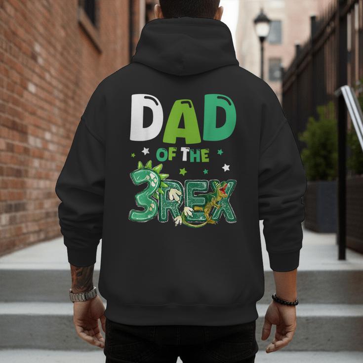 Dad Of The Three Rex Birthday Dinosaur Family Matching Men's Hoodie Back Print Dad Of The Three Rex Birthday Dinosaur Family Matching Men's Hoodie Back Print