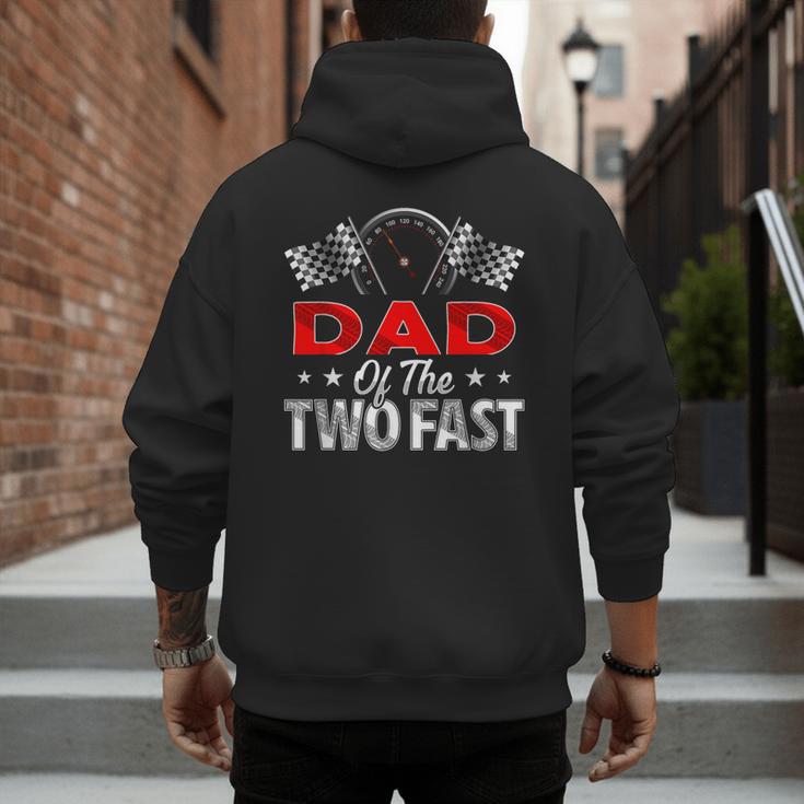Dad Of The Two Fast Second Birthday Racing Car Family Men's Hoodie Back Print