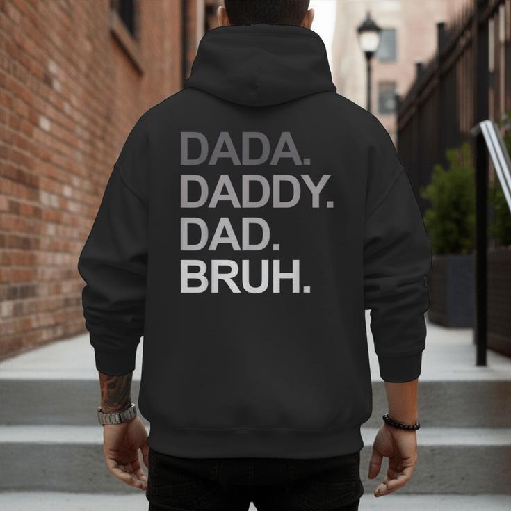 Dada Daddy Dad Bruh Husband Dad Father's Day Men's Hoodie Back Print