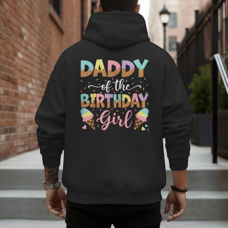 Daddy Of The Birthday Girl Ice Cream Lover Party Men's Hoodie Back Print