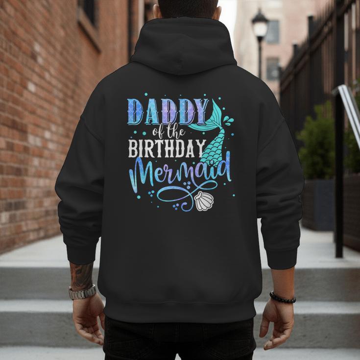 Daddy Of The Birthday Mermaid Family Matching Dad Papa Men's Hoodie Back Print