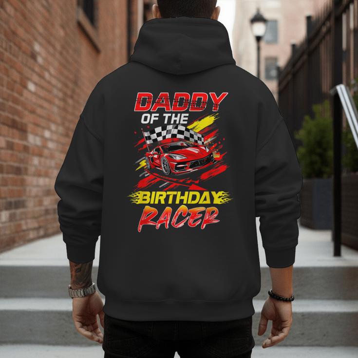 Daddy Of The Birthday Racer Race Car Party Family Matching Men's Hoodie Back Print