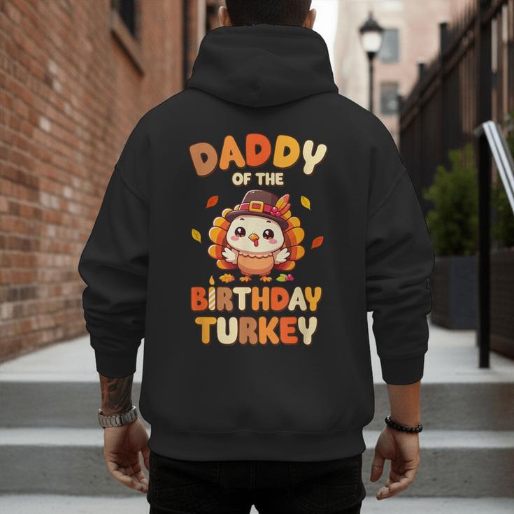 Daddy Of The Birthday Turkey Family 1st Birthday Boy Men's Hoodie Back Print Daddy Of The Birthday Turkey Family 1st Birthday Boy Men's Hoodie Back Print