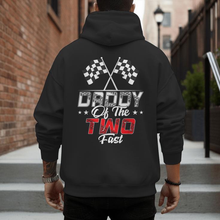 Daddy Of The Two Fast Second Birthday Racing Car Family Men's Hoodie Back Print
