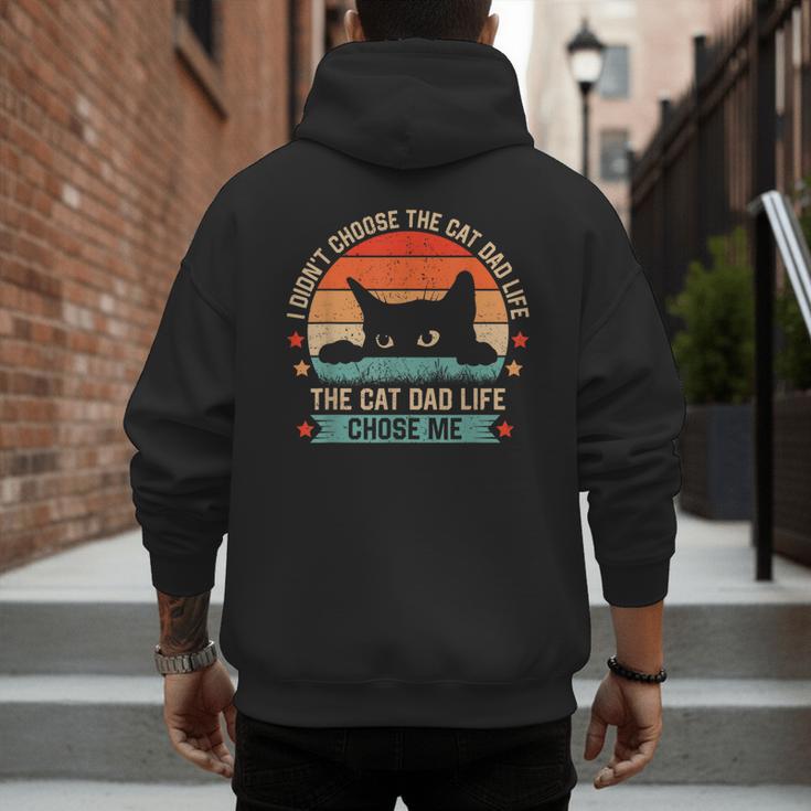 I Didn't Choose The Cat Dad Life The Cat Dad Life Chose Me Men's Hoodie Back Print