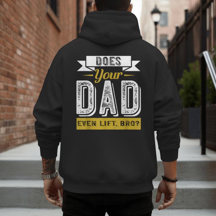 Does Your Dad Even Lift Bro Gym Lover's Men's Hoodie Back Print