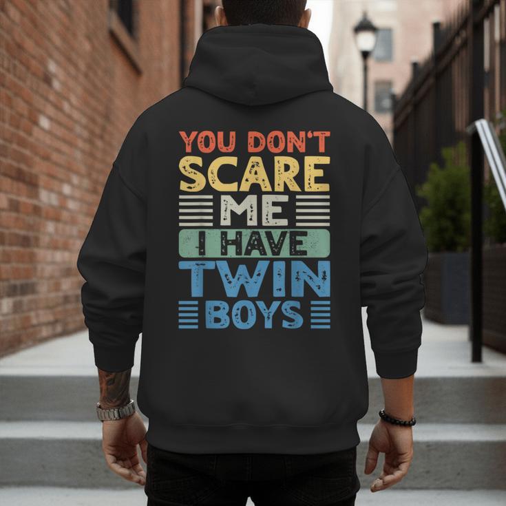 You Don't Scare Me I Have Twin Boys Dad Mom Men's Hoodie Back Print You Don't Scare Me I Have Twin Boys Dad Mom Men's Hoodie Back Print