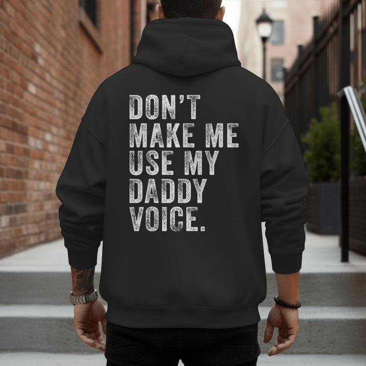 Don't Make Me Use My Daddy Voice Dad Vintage Retro Men's Hoodie Back Print