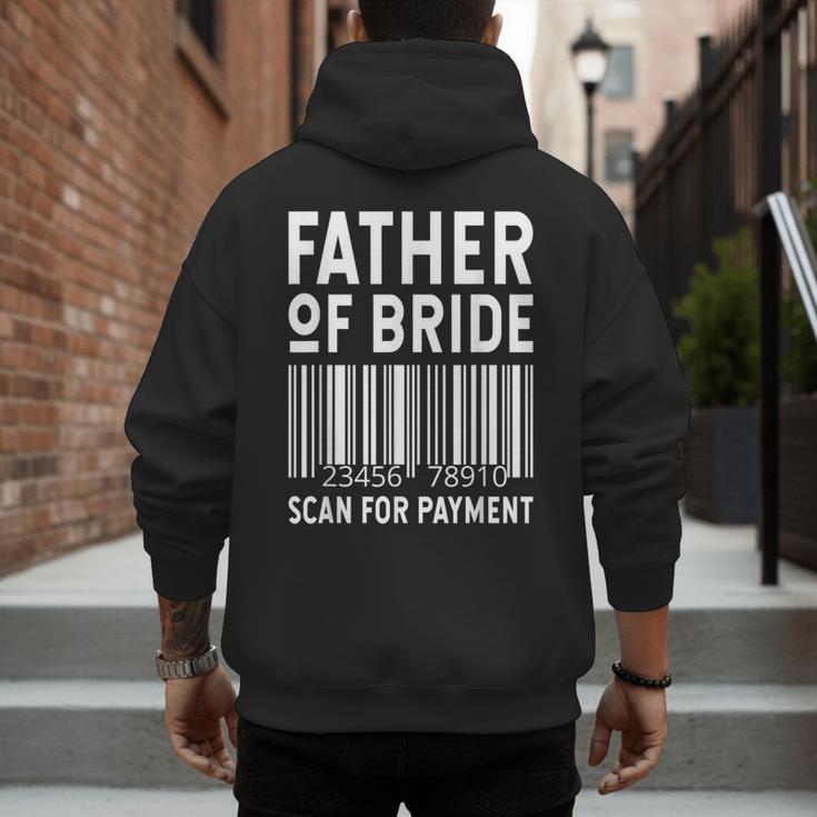 Father Of The Bride Scan For Wedding Marriage Bride Dad Men's Hoodie Back Print