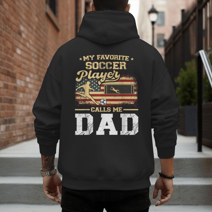 My Favorite Soccer Player Calls Me Dad US Flag Fathers Day Men's Hoodie Back Print
