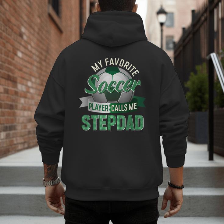 My Favorite Soccer Player Calls Me Stepdad Father's Day Men Men's Hoodie Back Print
