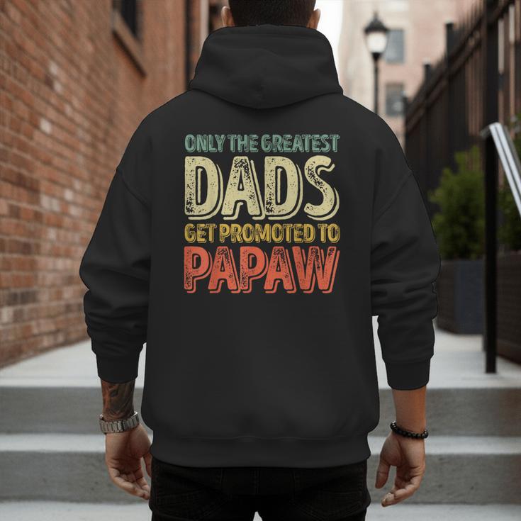 Only The Greatest Dads Get Promoted To Papaw Men's Hoodie Back Print